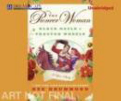 The pioneer woman [compact disc, unabridged] : black heels to tractor wheels--a love story /