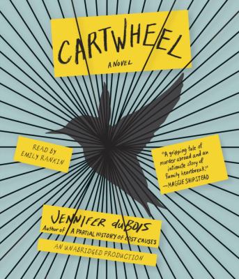 Cartwheel [compact disc, unabridged] : a novel /