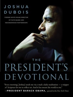 The president's devotional : the daily readings that inspired President Obama /
