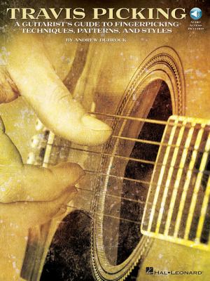 Travis picking : [a guitarist's guide to fingerpicking techniques, patterns, and styles] /