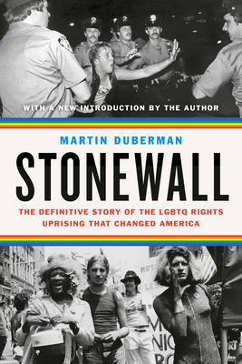 Stonewall : the definitive story of the LGBTQ rights uprising that changed America /