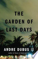 The garden of last days : a novel /