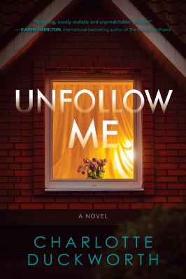 Unfollow me : a novel /