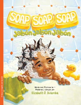 Soap, soap, soap = Jabón, jabón, jabón /