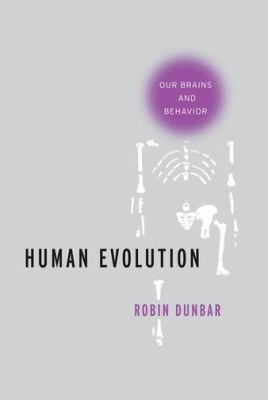 Human evolution : our brains and behavior /
