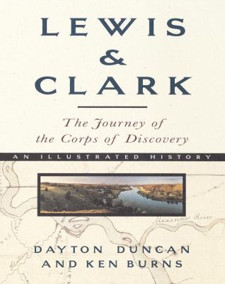 Lewis & Clark : an illustrated history /