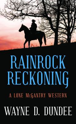 Rainrock reckoning [large type] /