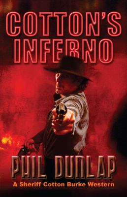 Cotton's inferno : a Sheriff Cotton Burke western [large type] /
