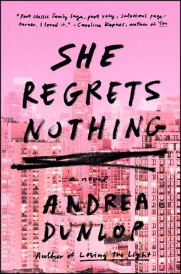 She regrets nothing : a novel /