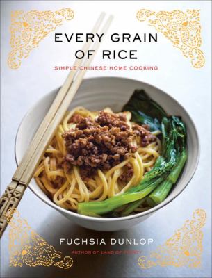 Every grain of rice : simple Chinese home cooking /