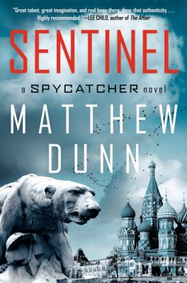 Sentinel : a spycatcher novel /