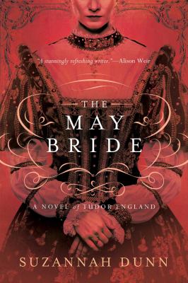 The May bride : a novel of Tudor England /