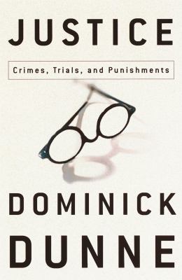 Justice : crimes, trials, and punishments /