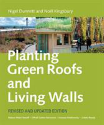 Planting green roofs and living walls /
