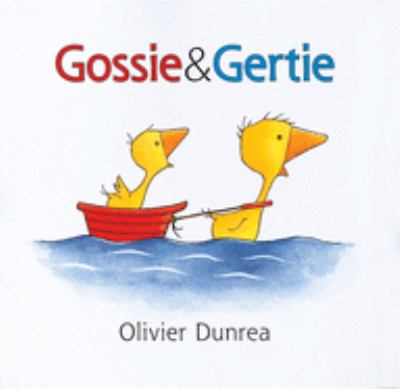 Gossie and Gertie /