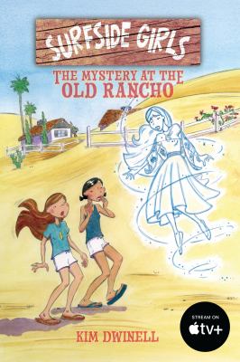 Surfside girls. The mystery at the old rancho /