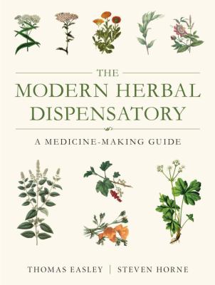 The modern herbal dispensatory : a medicine-making guide /