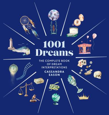 1001 dreams : the complete book of dream interpretations /
