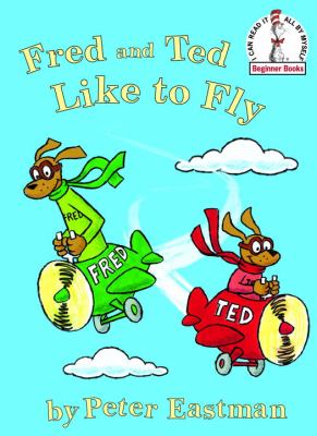Fred and Ted like to fly /