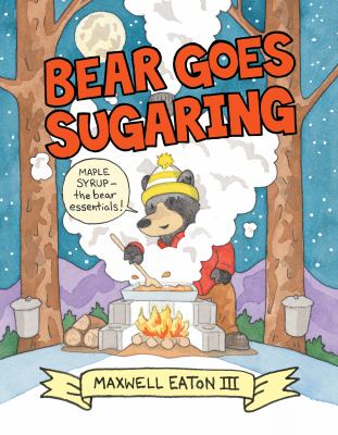 Bear goes sugaring /