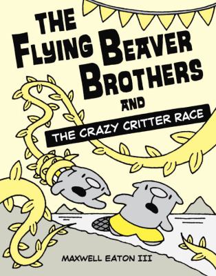 The flying beaver brothers and the Crazy Critter Race /