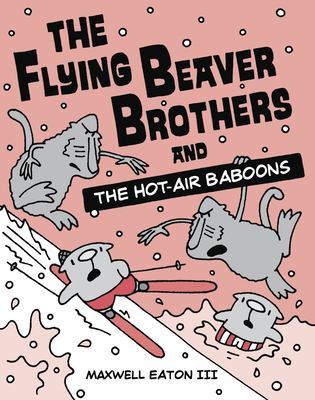 The flying beaver brothers and the hot-air baboons /
