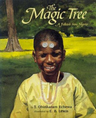 The magic tree : a folktale from Nigeria /