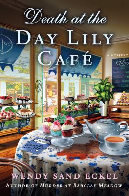 Death at the Day Lily Cafe : a mystery /