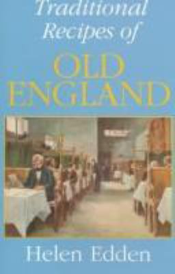 Traditional recipes of old England /