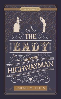 The lady and the highwayman [large type] /