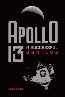 Apollo 13 : a successful failure /
