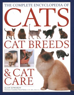 The complete encyclopedia of cats, cat breeds & cat care /