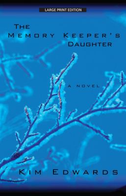 The memory keeper's daughter [large type] /