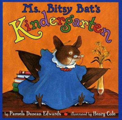 Ms. Bitsy Bat's kindergarten /