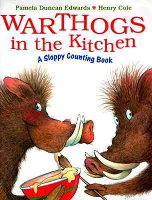 Warthogs in the kitchen : a sloppy counting book /