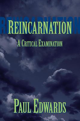 Reincarnation : a critical examination /