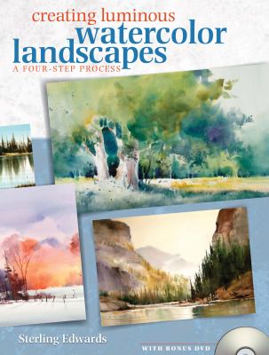 Creating luminous watercolor landscapes : a four-step process /