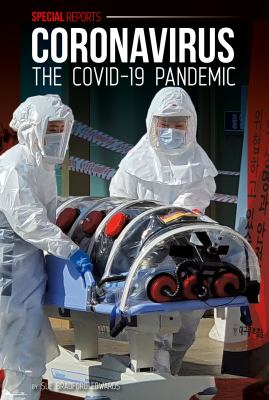 Coronavirus : the COVID-19 pandemic /