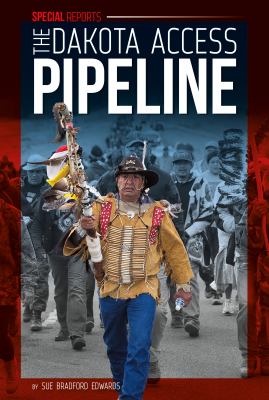 The Dakota access pipeline /