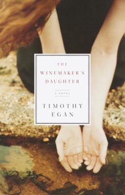 The winemaker's daughter : a novel /