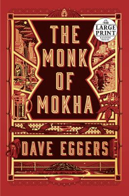 The monk of Mokha [large type] /