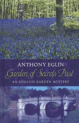 Garden of secrets past [large type] : an English garden mystery /