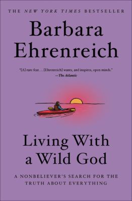 Living with a Wild God [compact disc, unabridged] : a memoir /