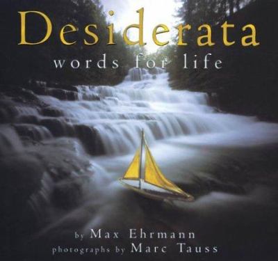 Desiderata : words for life /