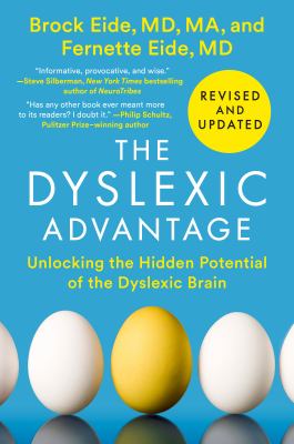 The dyslexic advantage : unlocking the hidden potential of the dyslexic brain /