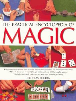 The practical encyclopedia of magic /