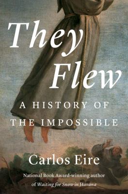 They flew : a history of the impossible /