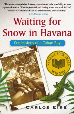 Waiting for snow in Havana : confessions of a Cuban boy /