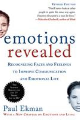 Emotions revealed : recognizing faces and feelings to improve communication and emotional life /