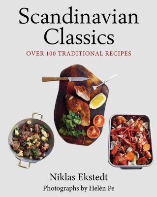 Scandinavian classics : over 100 traditional recipes /